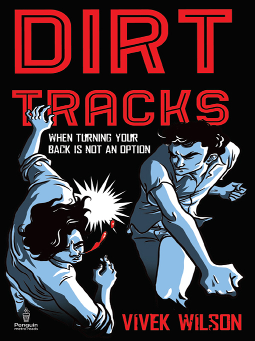 Title details for Dirt Tracks by Vivek Wilson - Available